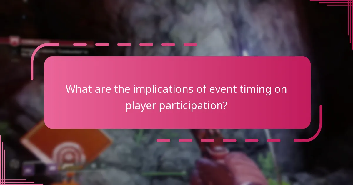 What are the implications of event timing on player participation?
